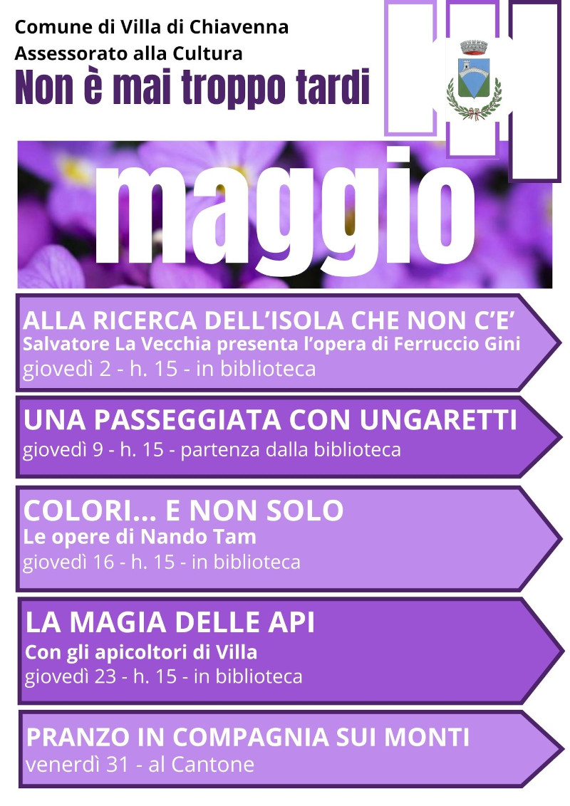 Non è mai troppo tardi programma maggio Villa di Chiavenna